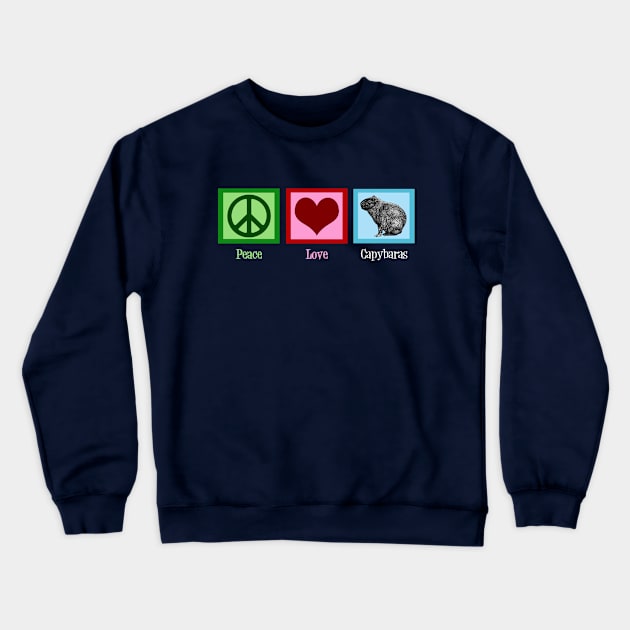 Peace Love Capybaras Crewneck Sweatshirt by epiclovedesigns